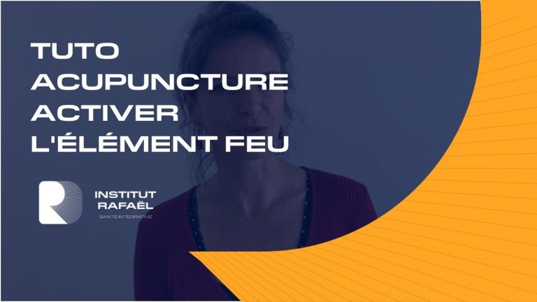 Tuto d’acupuncture pour activer l’élément feu