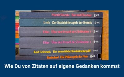 Blog für Promovierende 1 Wie Du von Zitaten auf eigene Gedanken kommst