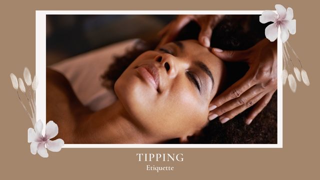 SPA TIPPING ETIQUETTE: MASTER THE ART OF GRACIOUS GIVING 5 tipping etiquette guide
