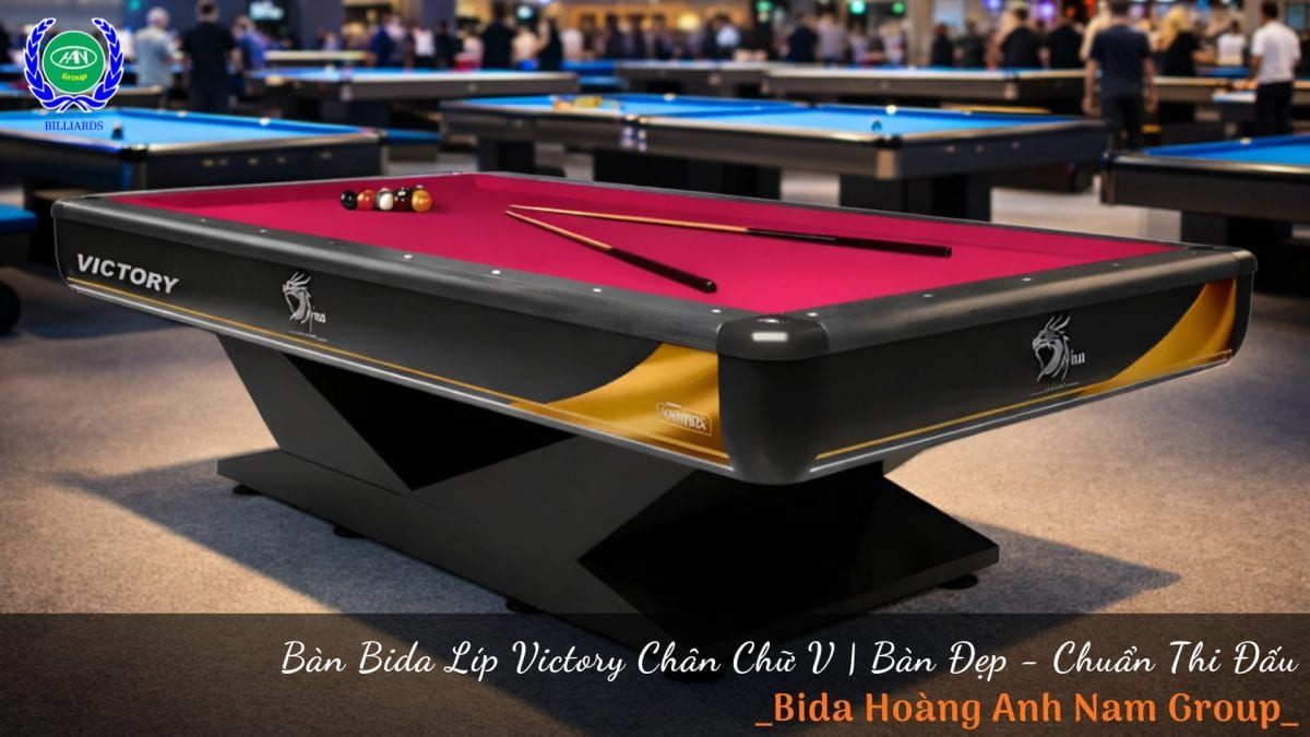Bàn Bida Líp Victory Chân Chữ V - Bàn Đẹp, Chuẩn Thi Đấu | Bida Hoàng Anh Nam Group