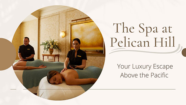 THE SPA AT PELICAN HILL: YOUR LUXURY ESCAPE ABOVE THE PACIFIC 4 world of wellness