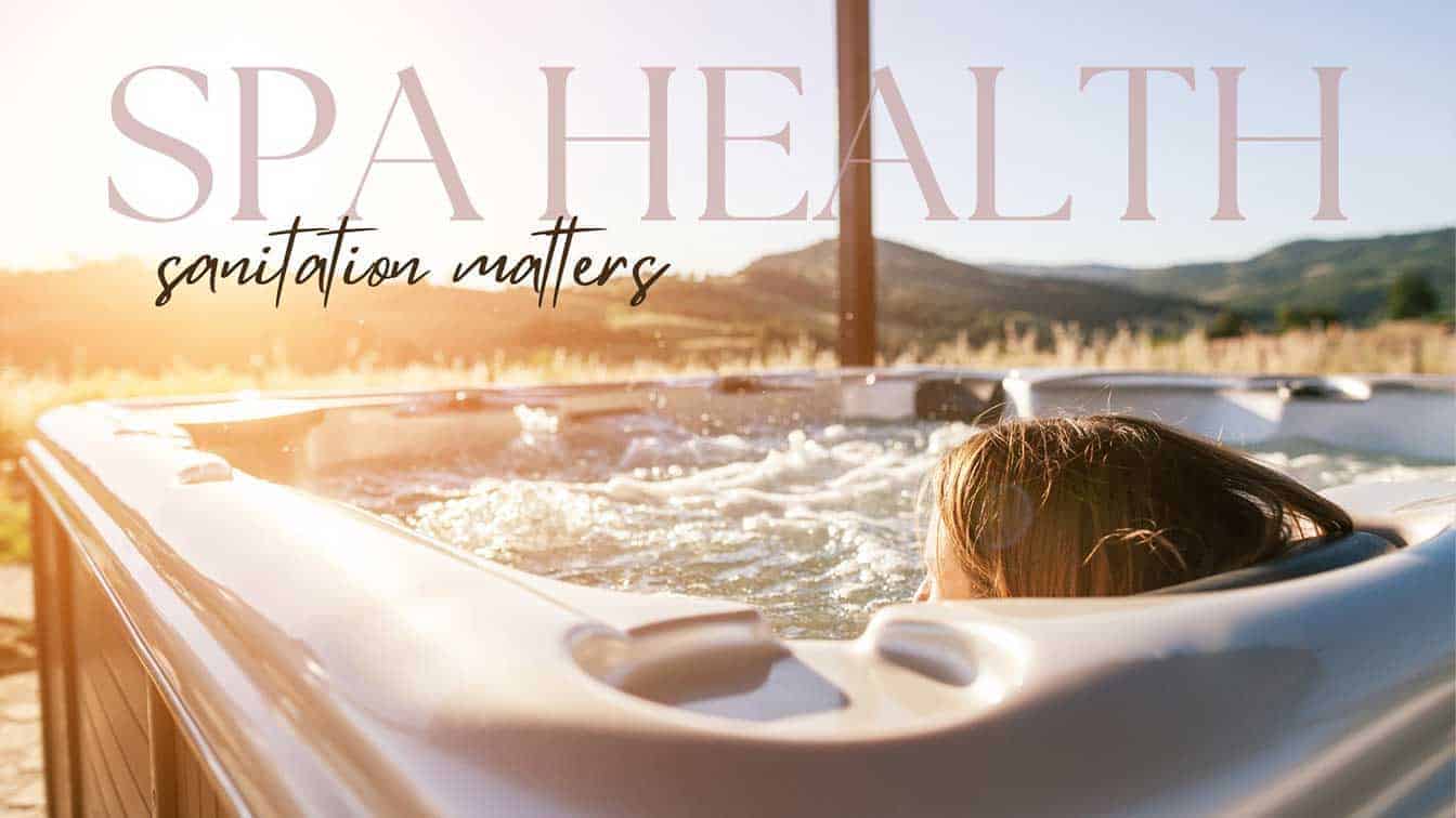 spa sanitation matters for you