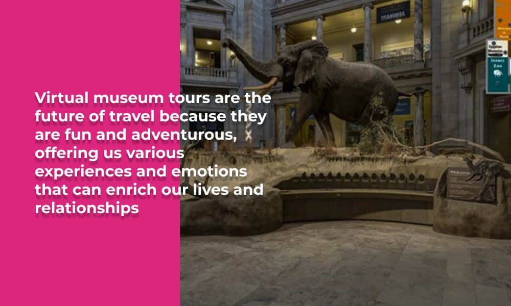 Discover The Future Of Travel With Virtual Museum Tours: Why They Are Amazing 5 Virtual Museum Tours Panoee