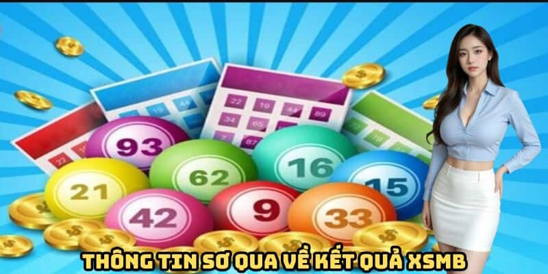 Thông tin sơ qua về kết quả XSMB