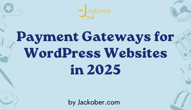 Payment Gateways for WordPress Websites in 2025