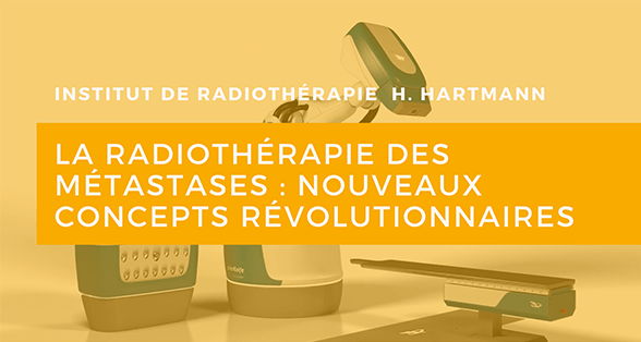 La radiothérapie des métastases : nouveaux concepts révolutionnaires