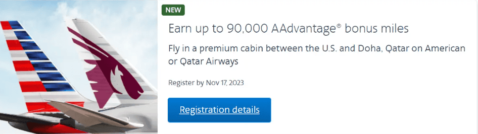 American Airlines' Special Bonus Miles Target Offer for Doha Trips (through November 17, 2023) 1 Earn up to 90,000 AAdvantage miles from Doha