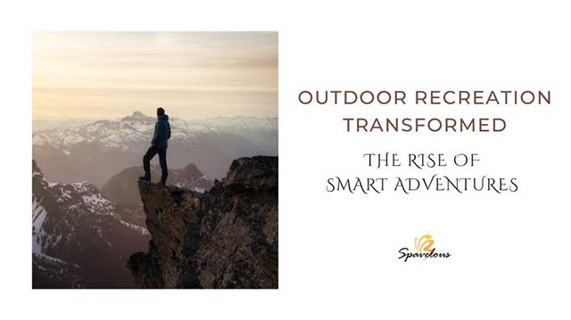 OUTDOOR RECREATION TRANSFORMED: THE RISE OF SMART ADVENTURES 3 the rise of outdoor tech startups