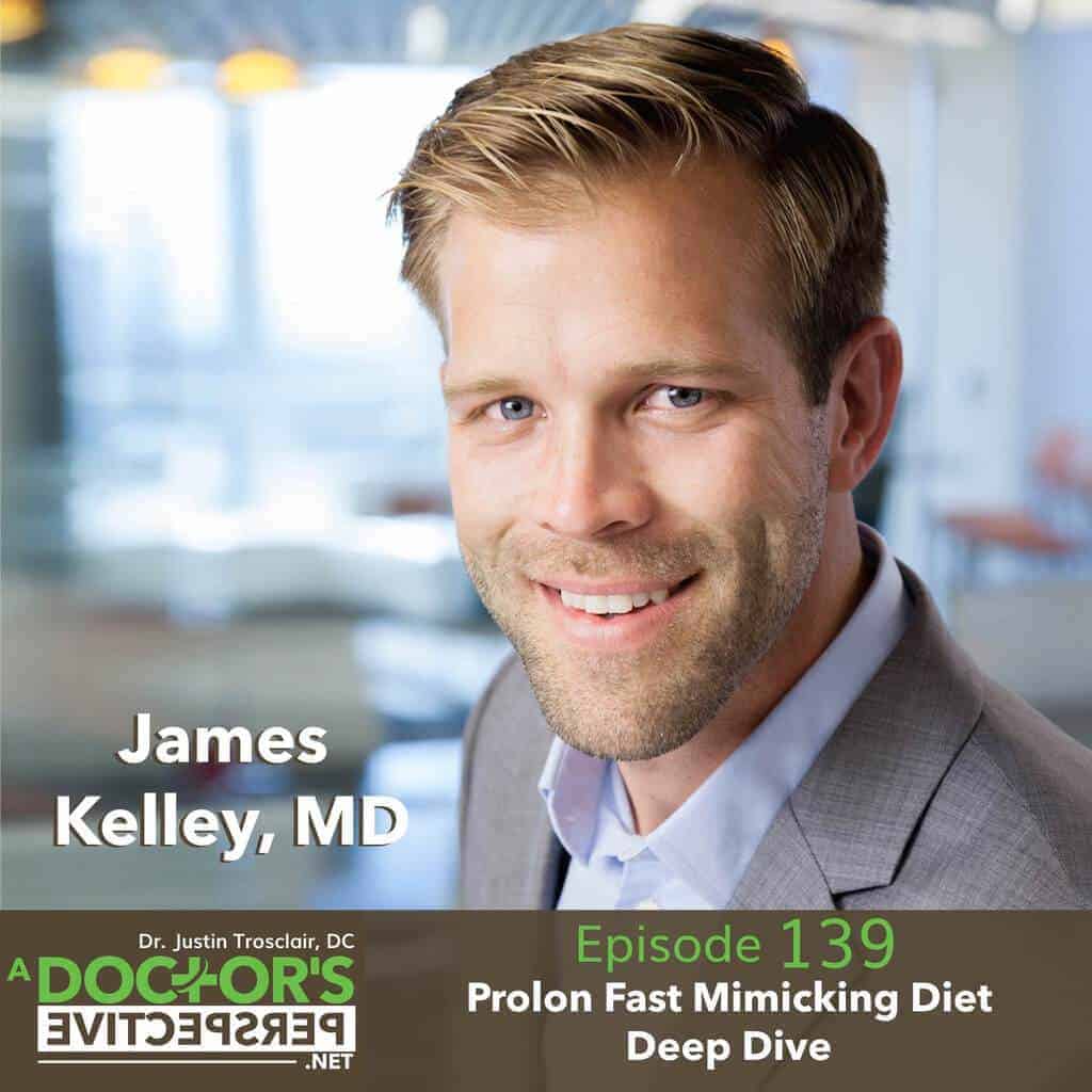 a doctors perspective e 139 prolon fast mimicking james kelley md