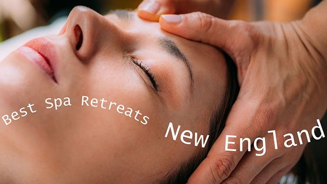 BEST SPA RETREATS IN NEW ENGLAND 3 spa retreats in new england