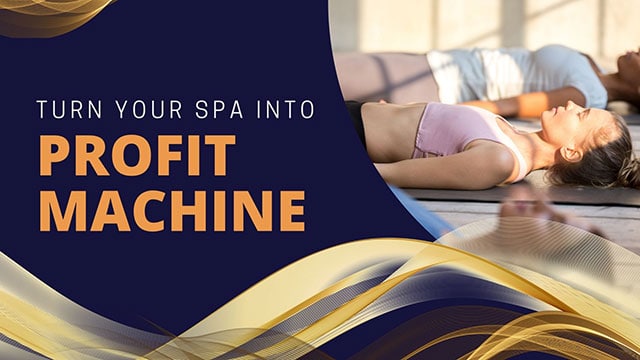 TURN YOUR SPA INTO A PROFIT MACHINE IN 2025: EXPERT TIPS REVEALED 3 key growth drivers you can leverage