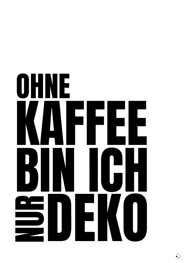 A4 Poster mit lustigem Kaffeespruch zum Ausdrucken