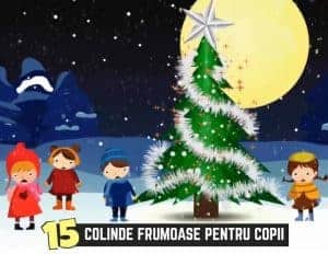 15 Colinde Frumoase pentru Copii de Sărbători