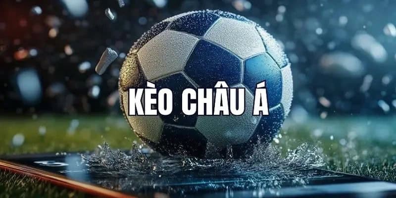 Kèo châu Á mang lại nhiều điểm hấp dẫn