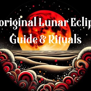 Lunar Eclipses in Aboriginal Culture: Meaning, Rituals, and Spiritual Guidance 6 A stylized image of a red lunar eclipse above swirling, patterned waves. Large white text reads, Aboriginal Lunar Eclipse Guide & Rituals, blending Aboriginal Culture and Spiritual Guidance in bold red, black, and cream within a circular frame.