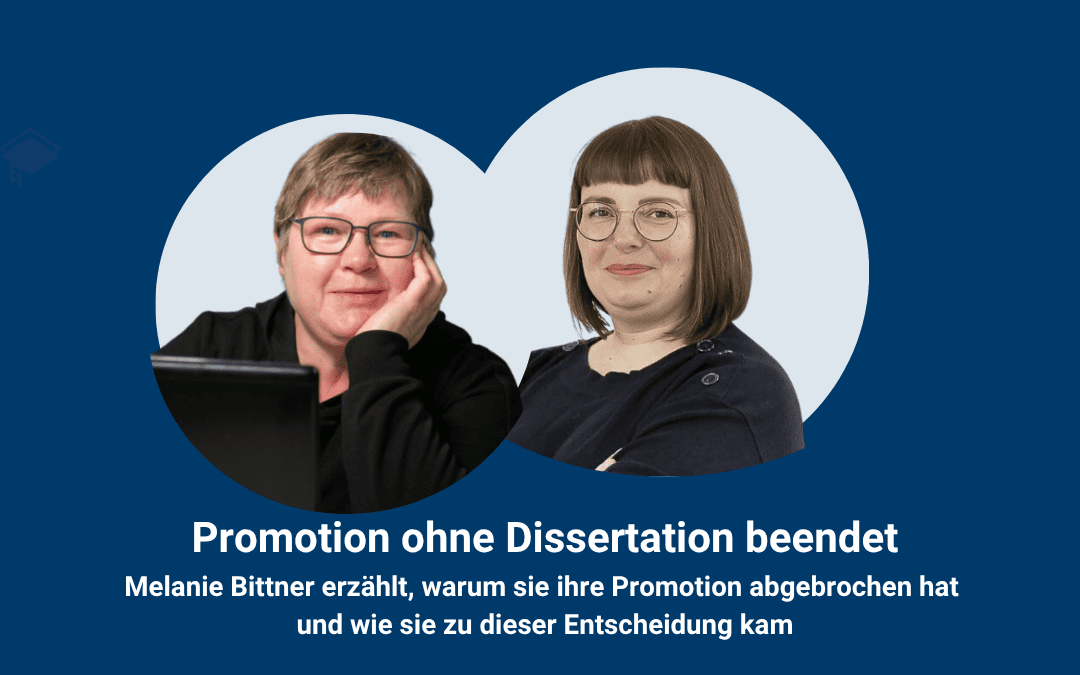 Jutta Wergen im Gespräch mit Melanie Bittner über den Abbruch ihrer Promotion und den Weg zu dieser Entscheidung.