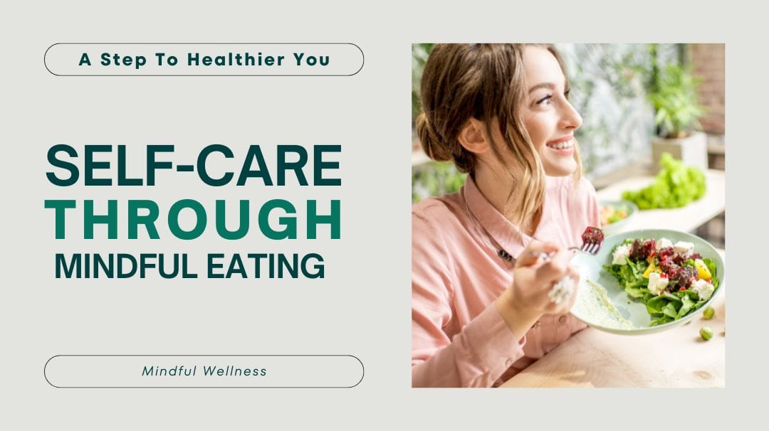 CULTIVATE WISDOM REAP A SPAVELOUS LIFE 7 self-care through mindful eating