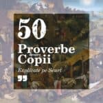 Proverbe despre Copii Explicate pe Scurt