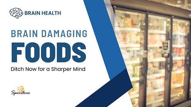 7 BRAIN DAMAGING FOODS TO DITCH NOW FOR A SHARPER MIND 3 truth about your favorite foods