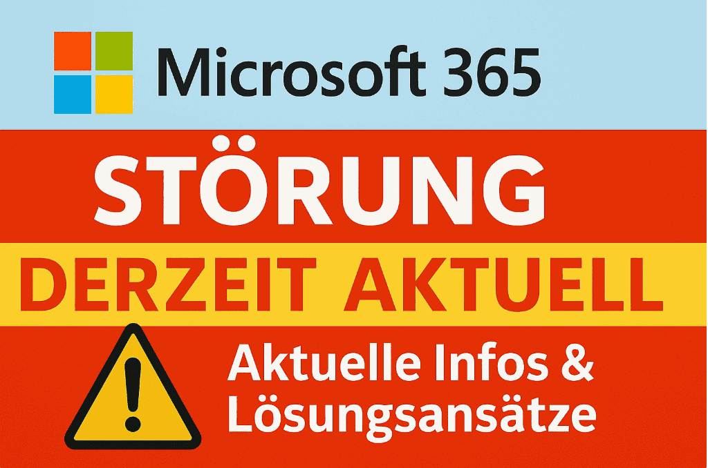 Störung Microsoft 365 aktuell – Ursachen, Lösungen & Status