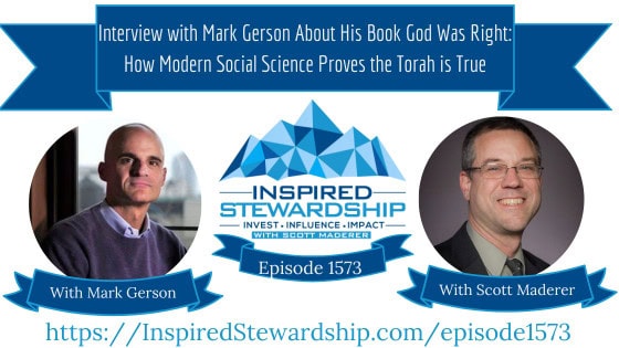 Episode 1573 Interview with Mark Gerson About His Book God Was Right How Modern Social Science Proves the Torah is True