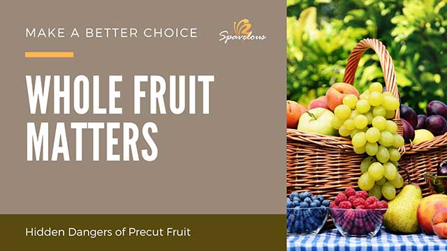 WHOLE FRUIT MATTERS: NAVIGATING THE RISKS OF PRECUT PRODUCE 3 the benefits of whole organic fruit