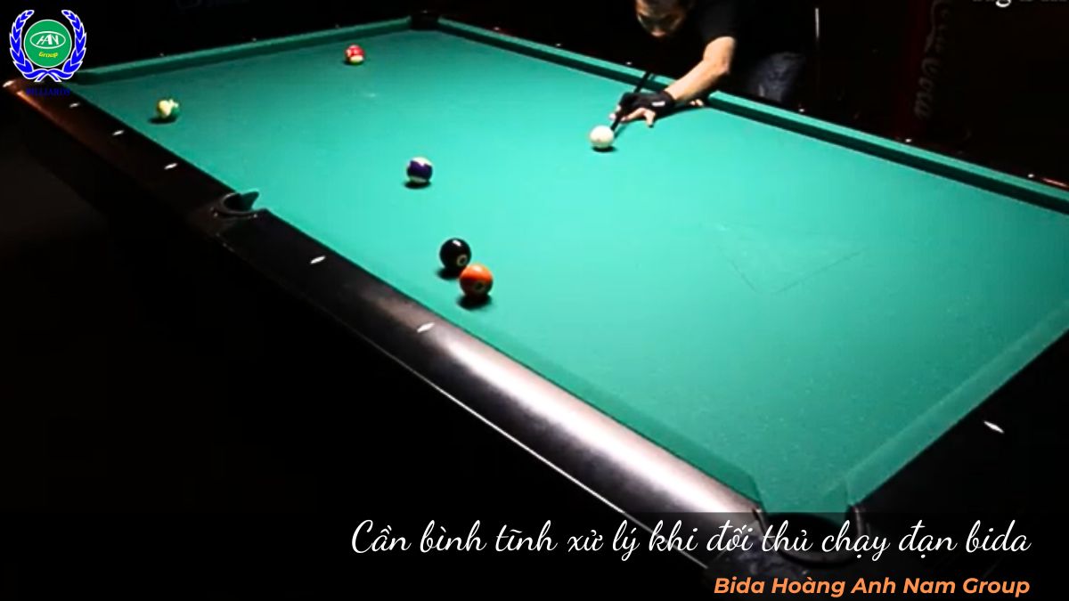 Cần bình tĩnh xử lý khi đối thủ chạy đạn bida