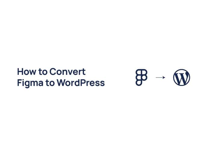How to Convert Figma to WordPress
