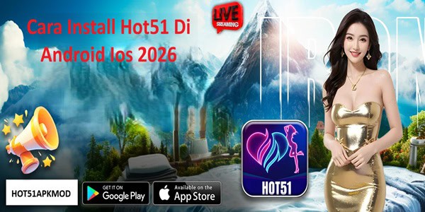 Cara Install Hot51 Di Android Ios 2026 Cara Install Hot51 Di Android Ios 2026