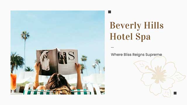 BEVERLY HILLS HOTEL SPA: WHERE LUXURY MEETS SERENITY 3 a complete luxury spa experience
