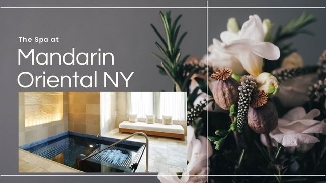 THE SPA AT MANDARIN ORIENTAL: YOUR SKY-HIGH SANCTUARY IN NYC 6 wellness amenities at mandarin oriental