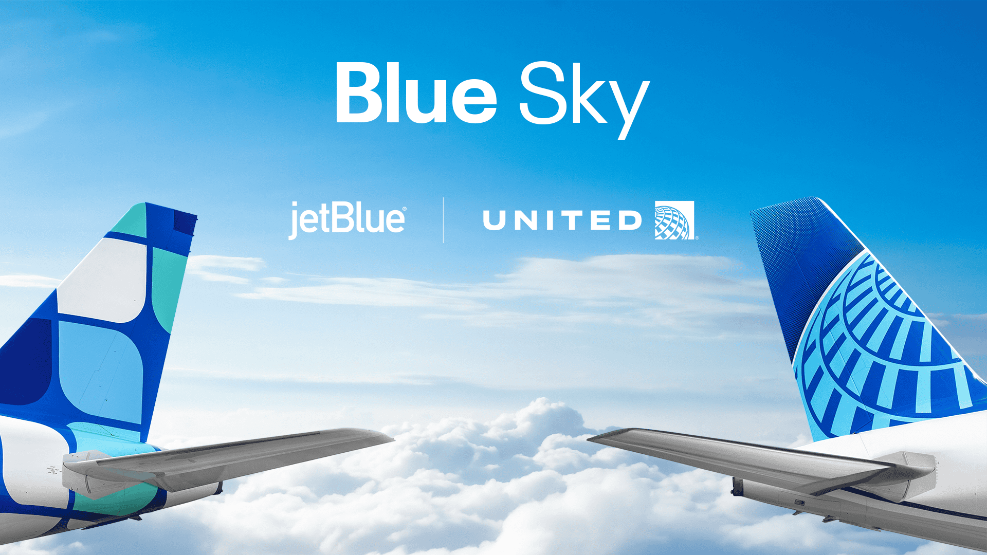 JetBlue & United “Blue Sky” Partnership — Overview 1 Blue Sky