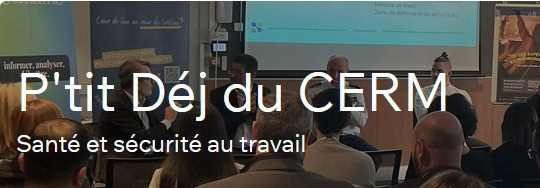 A Metz – P’tit Déj du CERM : Innover en santé au travail, vous y croyez encore ?