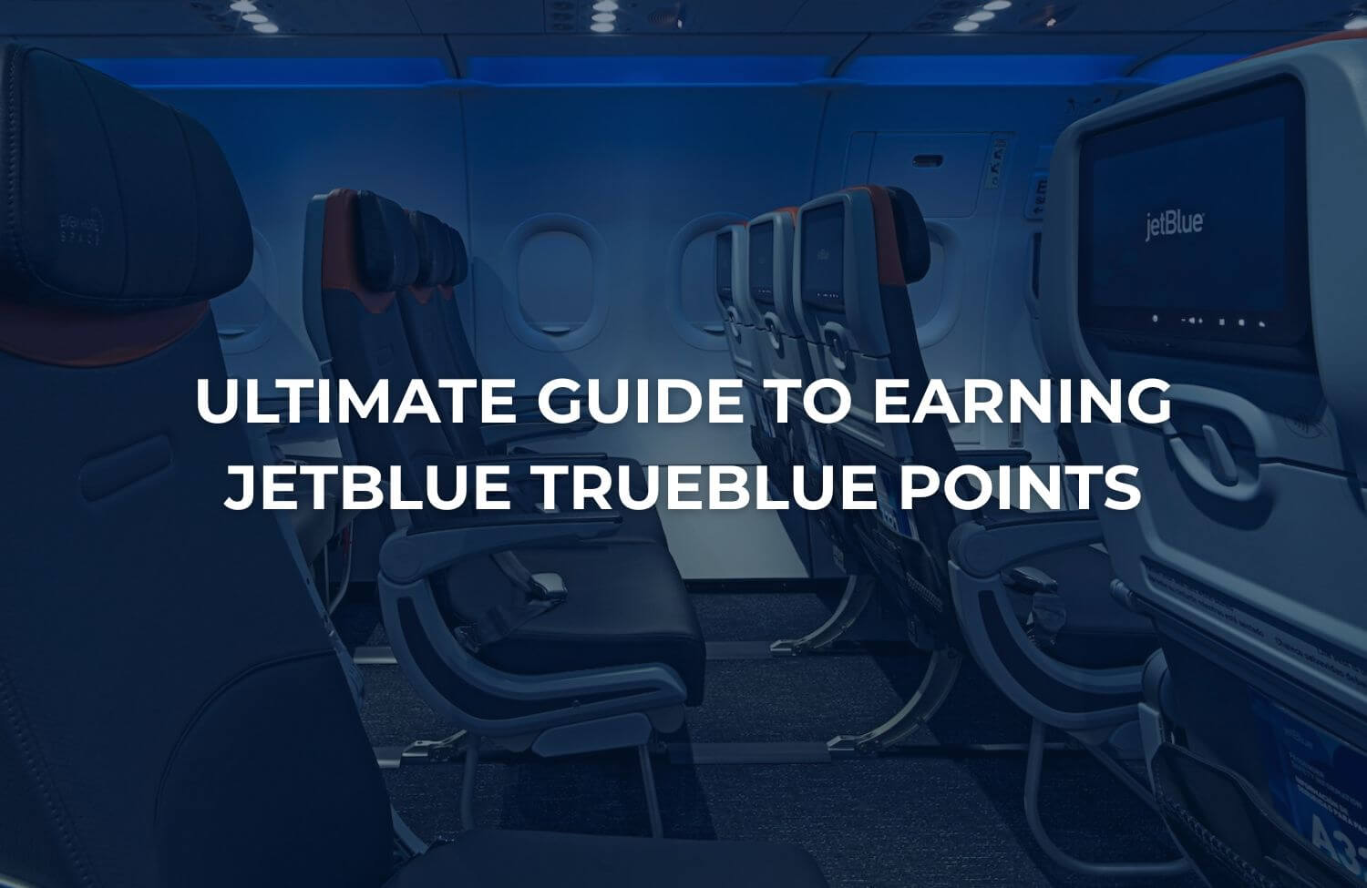 How to Earn JetBlue Points: Complete Guide 6 ultimate guide to earning jetblue trueblue points