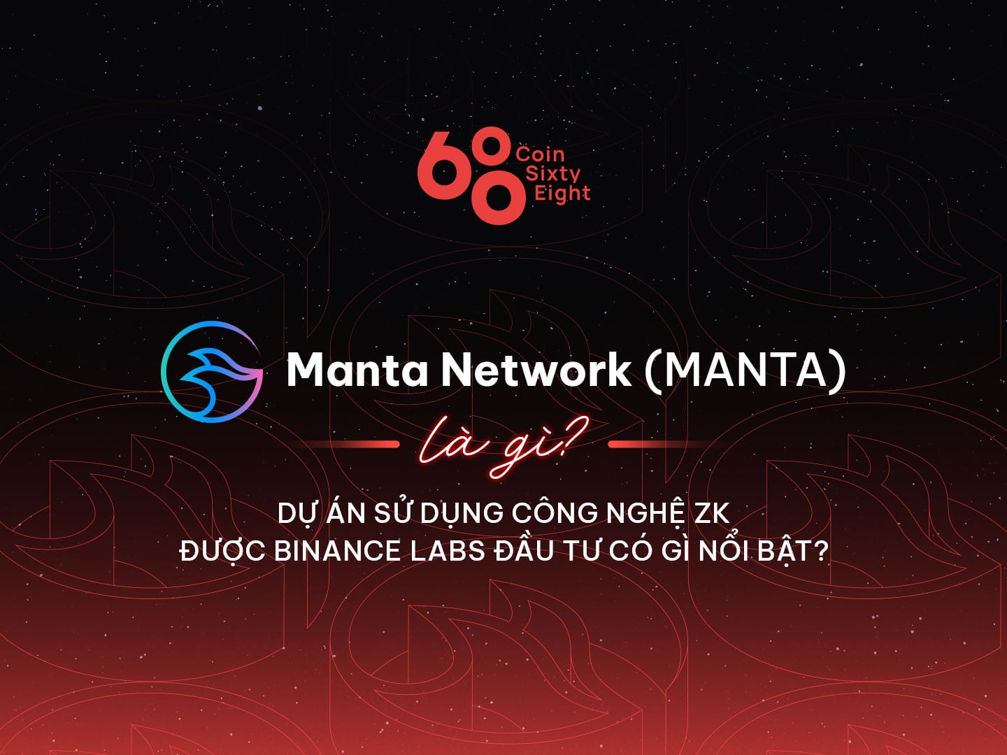 Manta Network (MANTA) - What is extraordinary about the ZK undertaking invested by Binance Labs? 1 Manta Network (MANTA) - What is extraordinary about the ZK project invested by Binance Labs?