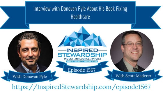 Episode 1567 Interview with Donovan Pyle About His Book Fixing Healthcare