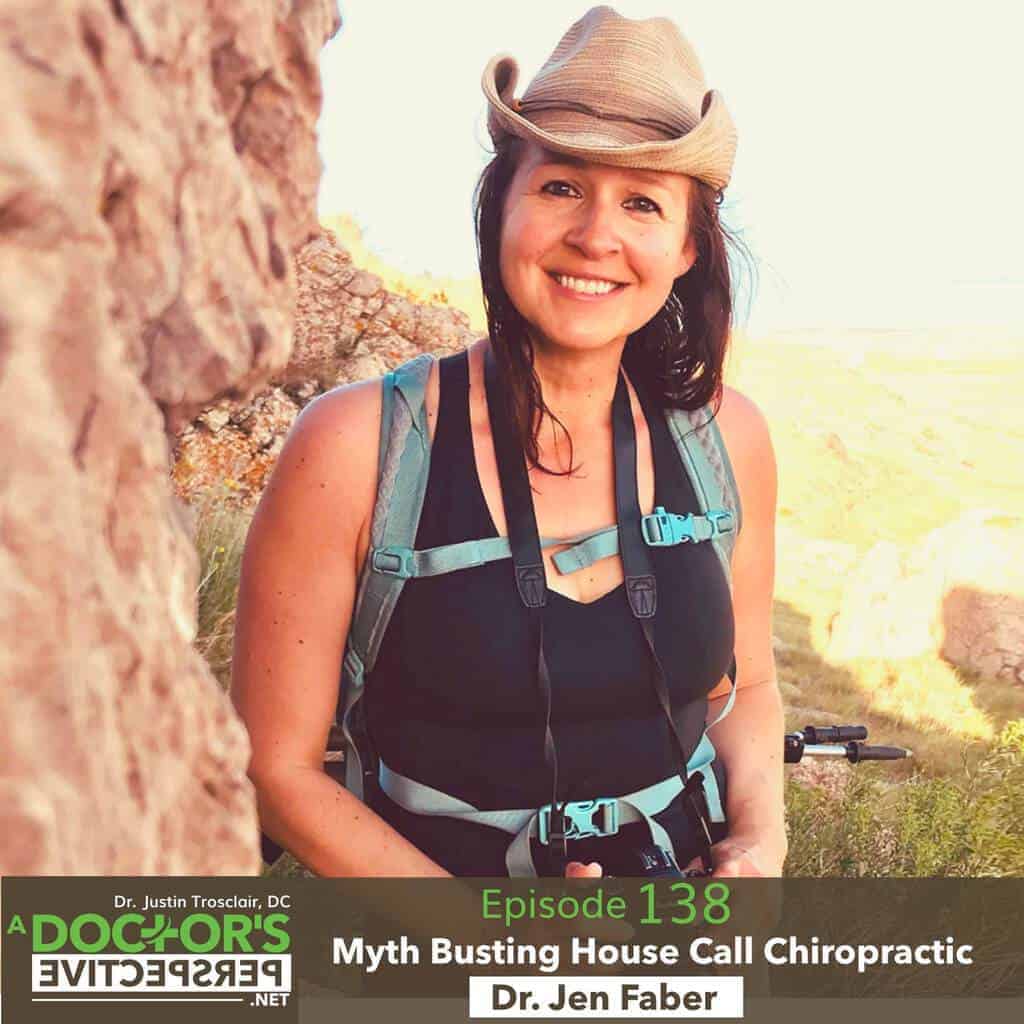a doctors perspective e 138 house call chiropractic jen faber