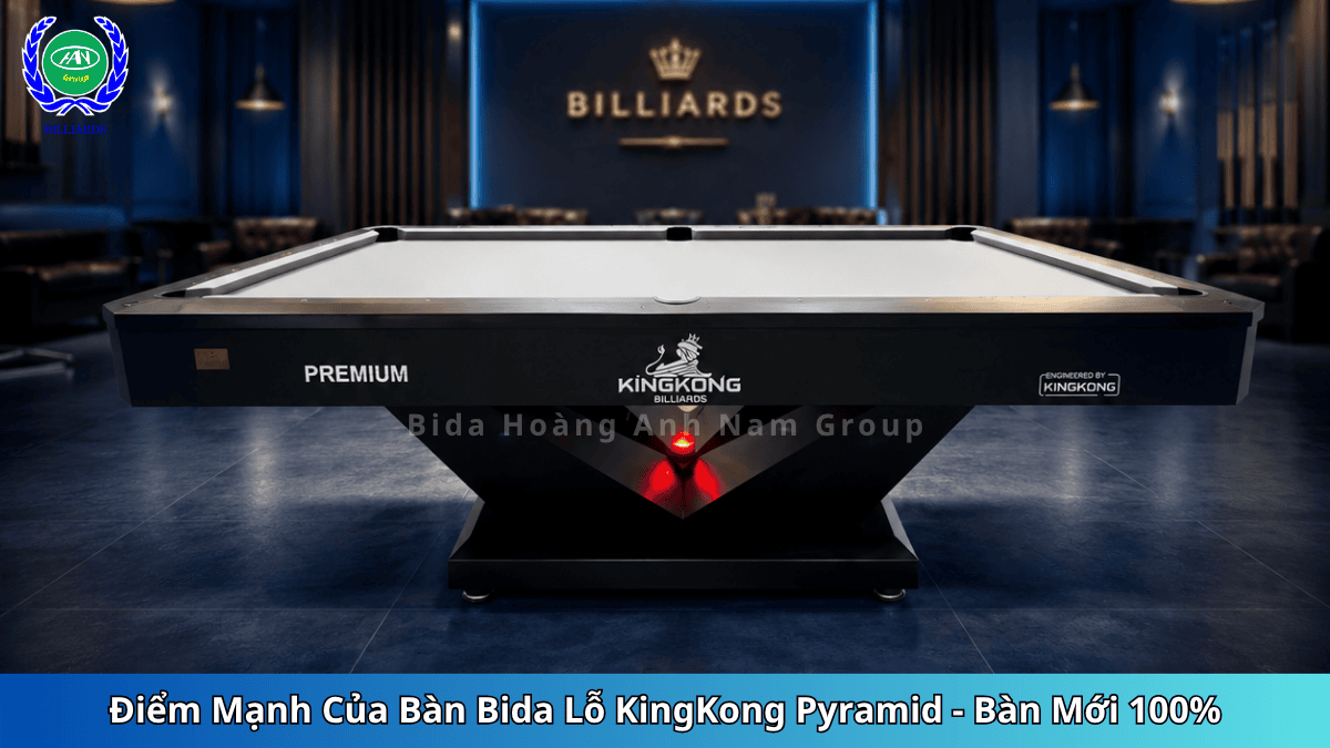 Điểm Mạnh Của Bàn Bida Lỗ KingKong Pyramid - Bàn Mới 100% | Bida Hoàng Anh Nam Group