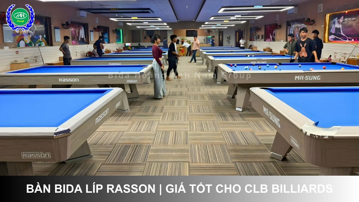 Bàn bida líp Rasson VN – Giá tốt cho CLB Billiards | Bida Hoàng Anh Nam Group