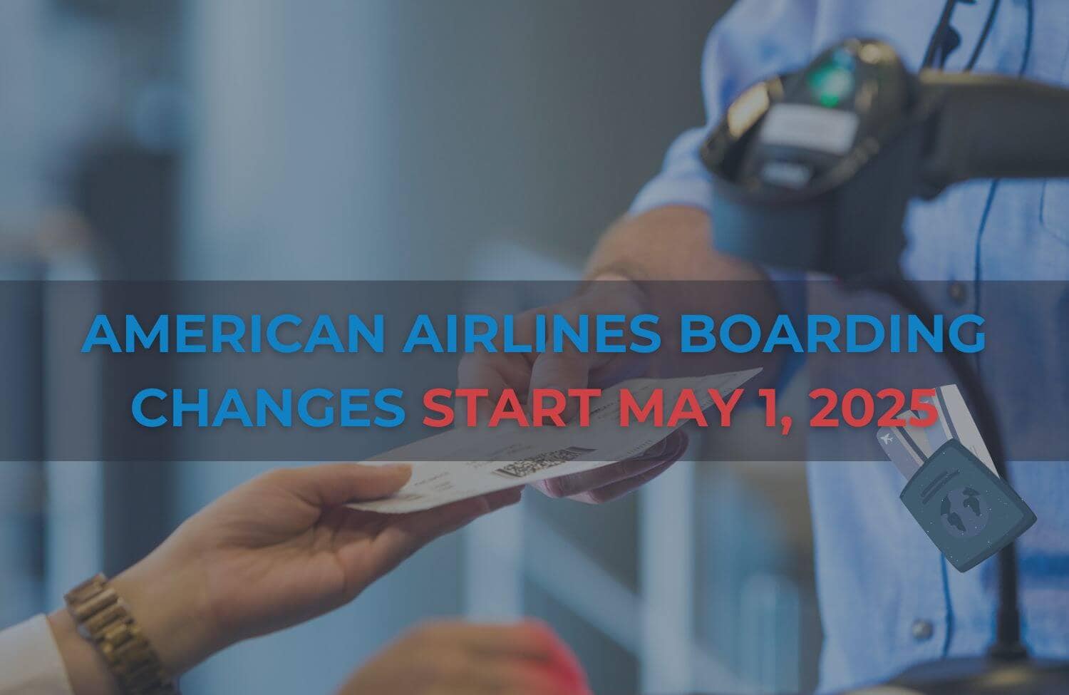 American Airlines Boarding Changes Start May 1, 2025 3 american airlines boarding changes start may 1 2025