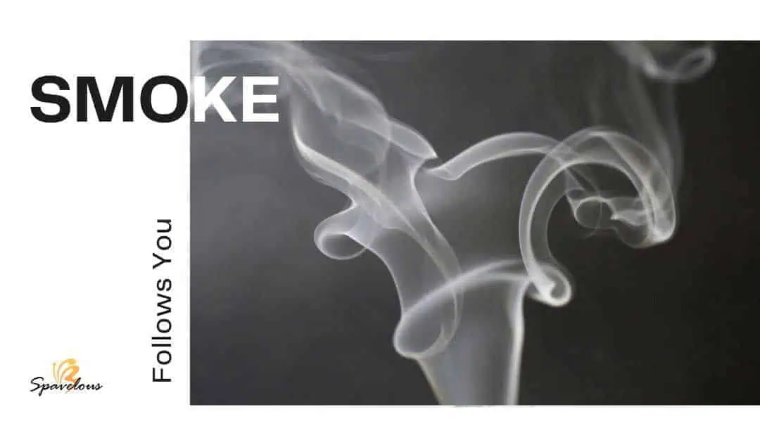 smoke follows you