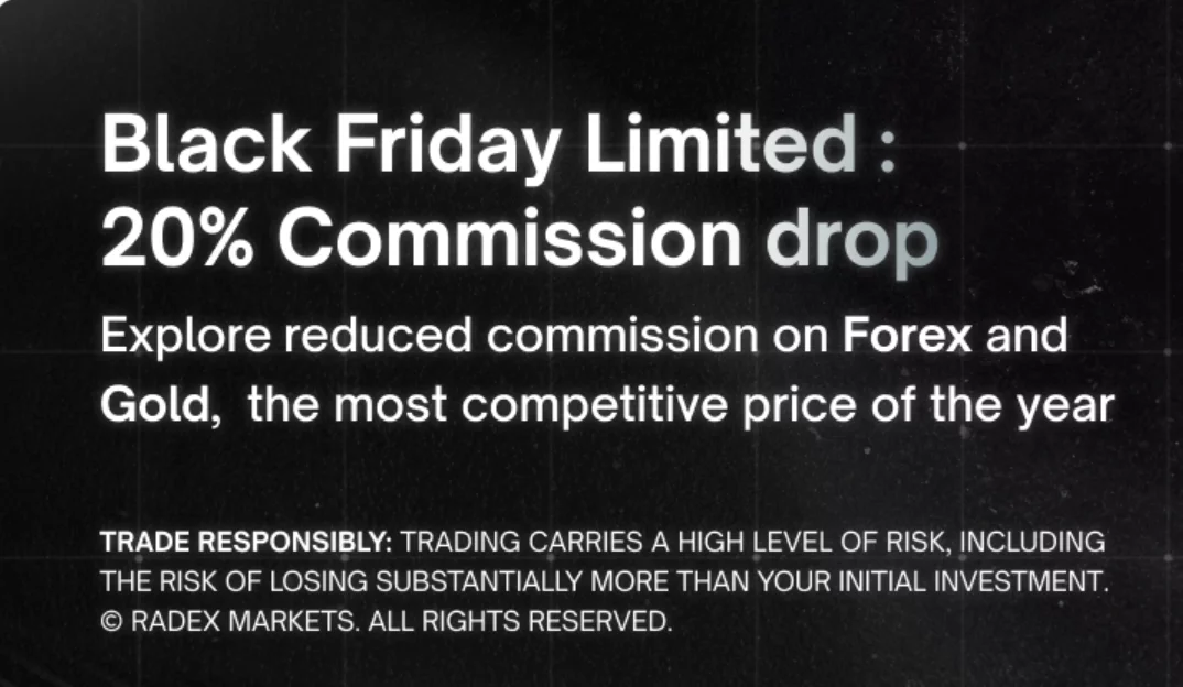 RADEX MARKETS offers 20% off commission and extra cashback for Black Friday Radex Black Market deal