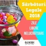 Sărbători Legale 2018. Zile Libere Nelucrătoare în Anul 2018 Sărbători Legale 2018. Zile Libere Nelucrătoare