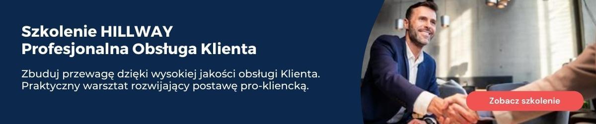 Szkolenie HILLWAY Profesjonalna Obsługa Klienta Szkolenie HILLWAY Profesjonalna Obsługa Klienta