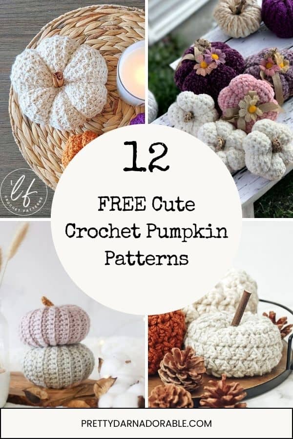 Collage of crocheted pumpkins in various colors and textures, featuring the text 12 FREE Cute Crochet Pumpkin Patterns in the center—highlighting a collection of free crochet pumpkin patterns—and the website prettydarnadorable.com at the bottom. free crochet pattern