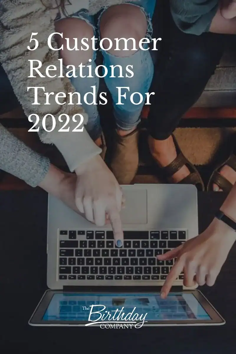 5 Customer Relations Trends For 2022