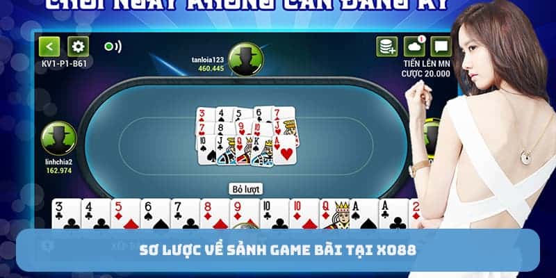 Sơ lược về sảnh game bài XO88
