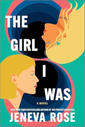 cover photo for the book The Girl I Was by Jeneva Rose
