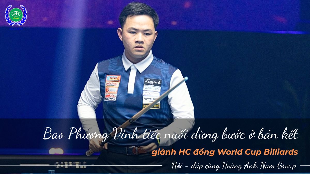Bao Phương Vinh tiếc nuối dừng bước ở bán kết, giành HC đồng World Cup Billiards