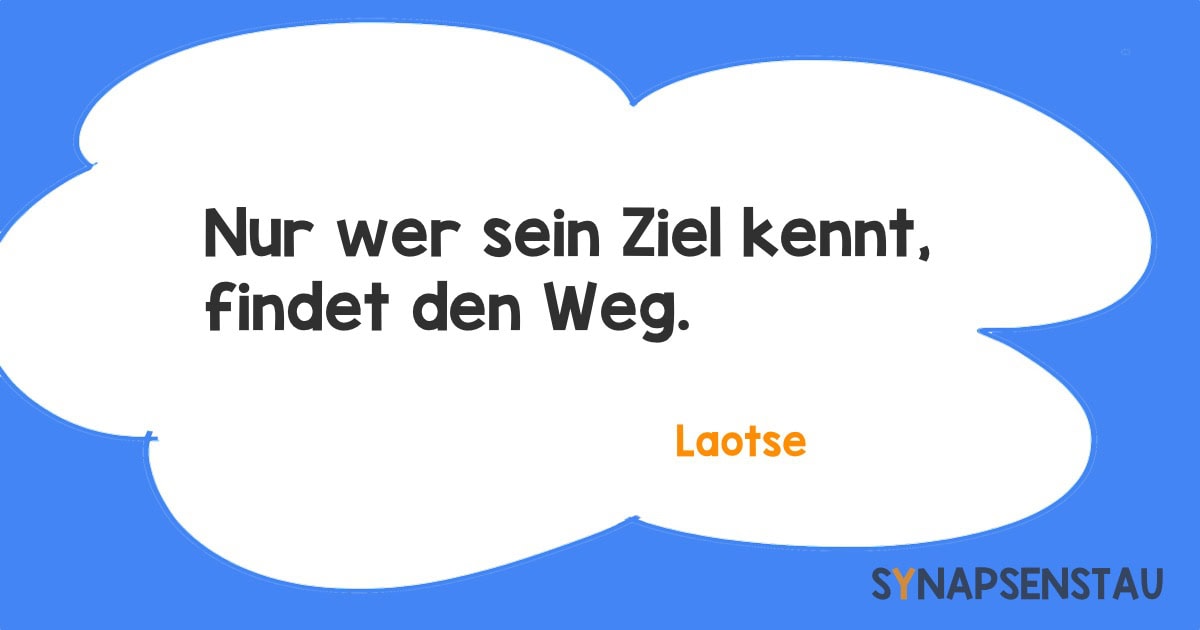 Nur wer sein Ziel kennt, findet den Weg